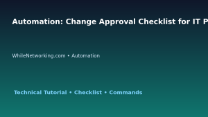 Automation: Change Approval Checklist for IT Professionals featured image