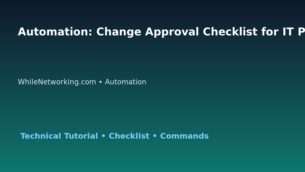 Automation: Change Approval Checklist for IT Professionals featured image