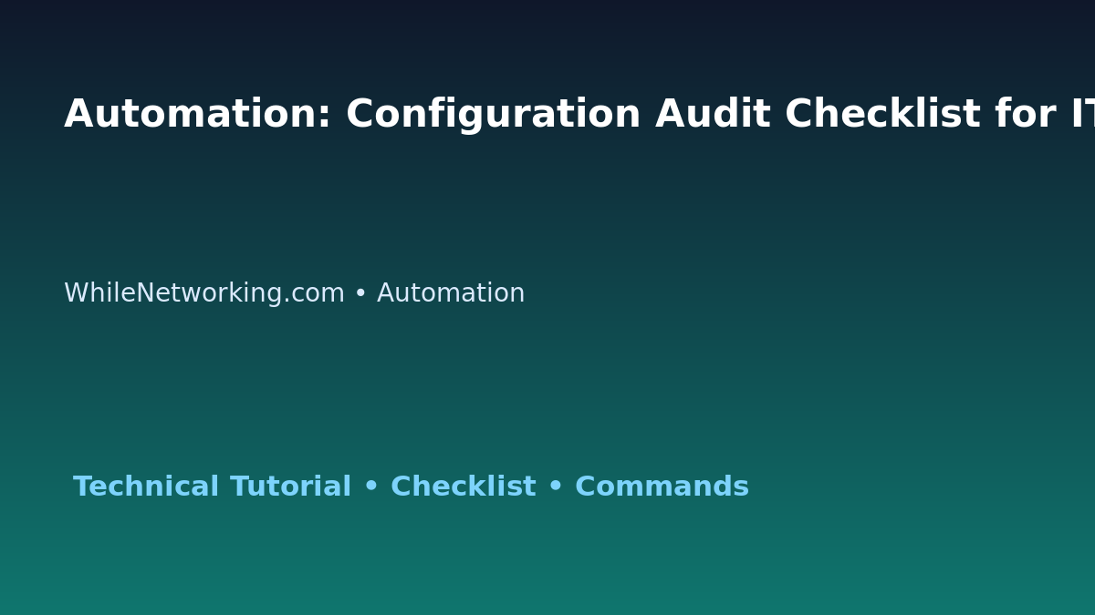 Automation: Configuration Audit Checklist for IT Professionals featured image
