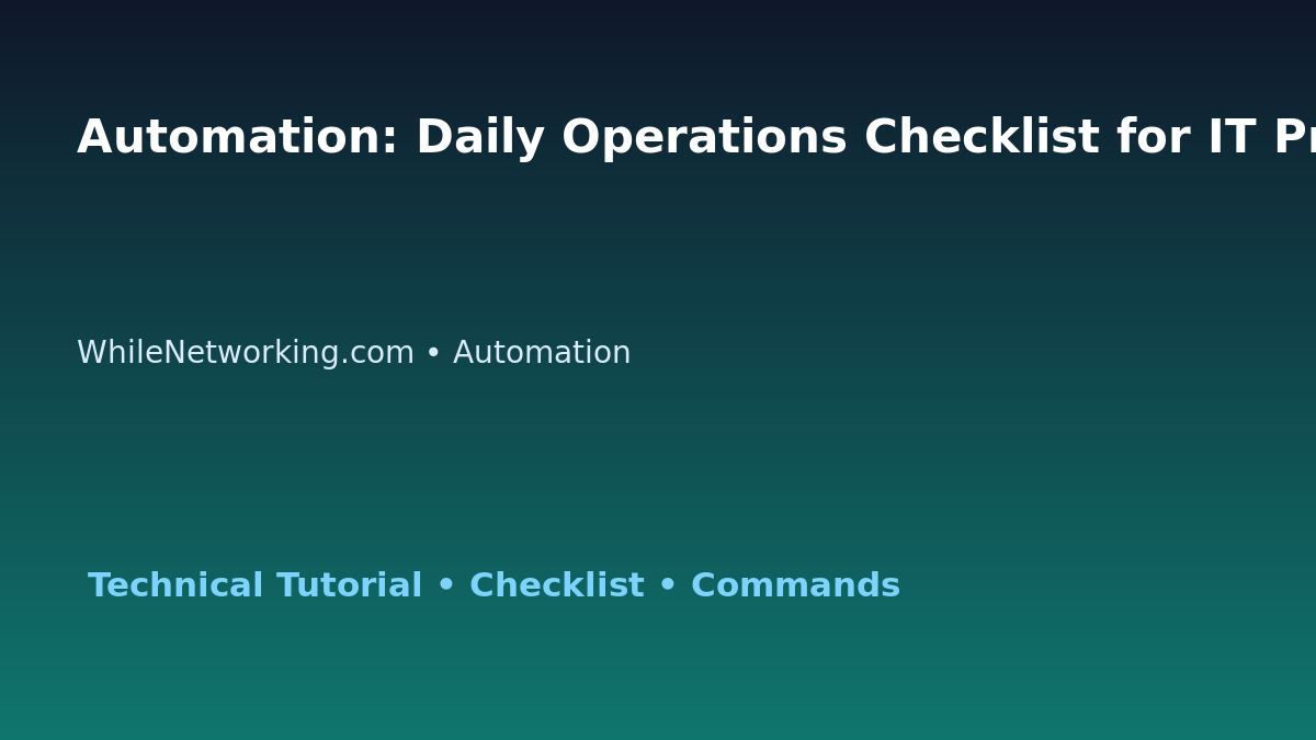 Automation: Daily Operations Checklist for IT Professionals featured image