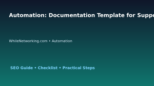 Automation: Documentation Template for Support Teams for IT Professionals featured image