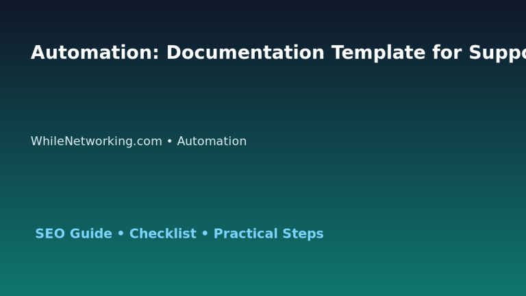 Automation: Documentation Template for Support Teams for IT Professionals featured image