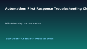 Automation: First Response Troubleshooting Checklist for IT Professionals featured image