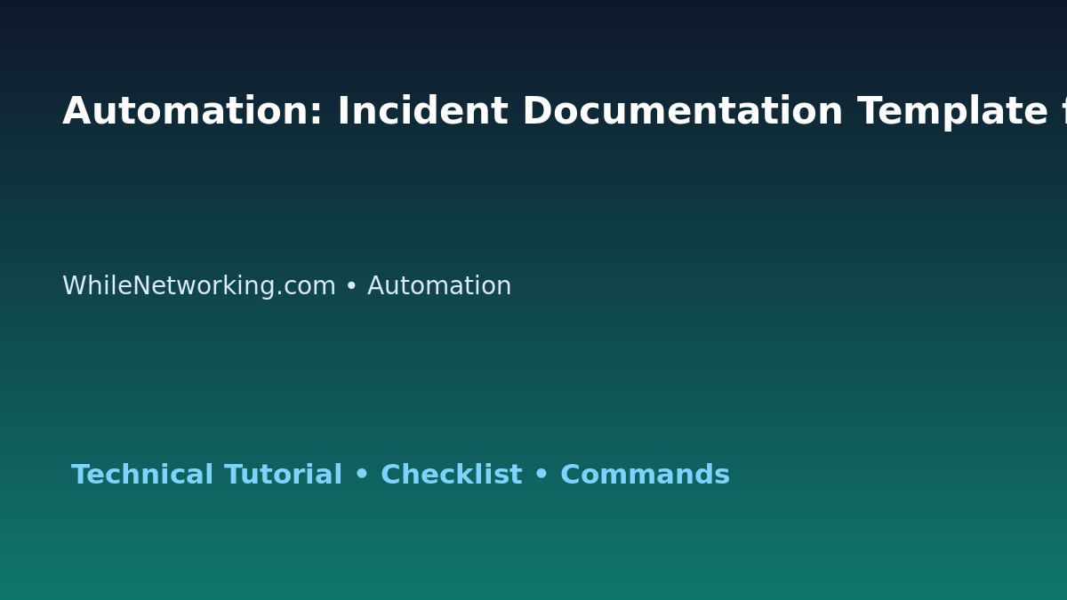 Automation: Incident Documentation Template for IT Professionals featured image