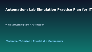 Automation: Lab Simulation Practice Plan for IT Professionals featured image