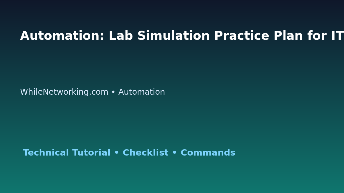 Automation: Lab Simulation Practice Plan for IT Professionals featured image