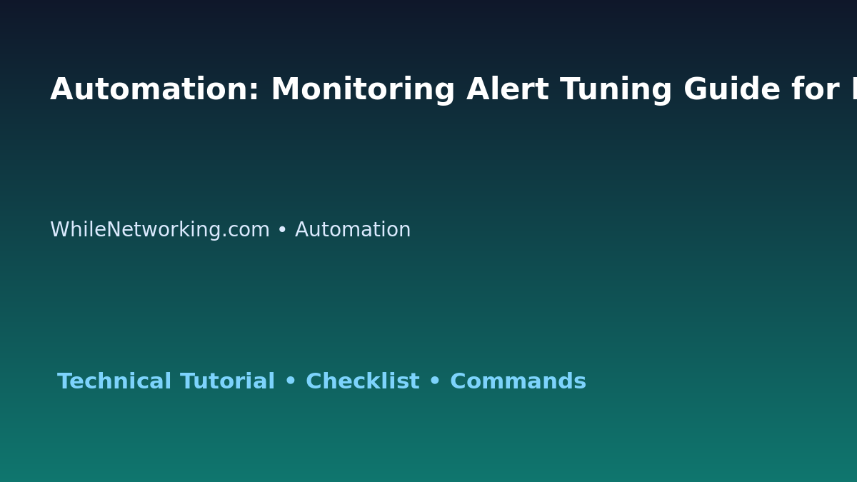 Automation: Monitoring Alert Tuning Guide for IT Professionals featured image
