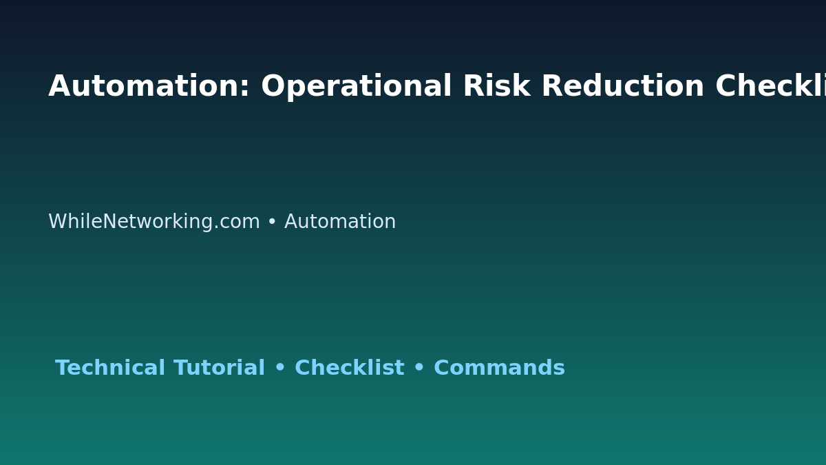Automation: Operational Risk Reduction Checklist for IT Professionals featured image