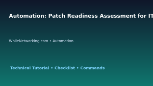 Automation: Patch Readiness Assessment for IT Professionals featured image
