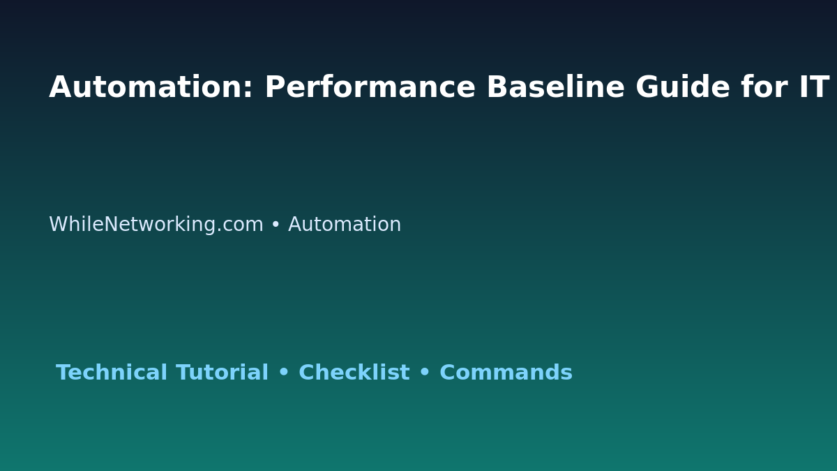 Automation: Performance Baseline Guide for IT Professionals featured image