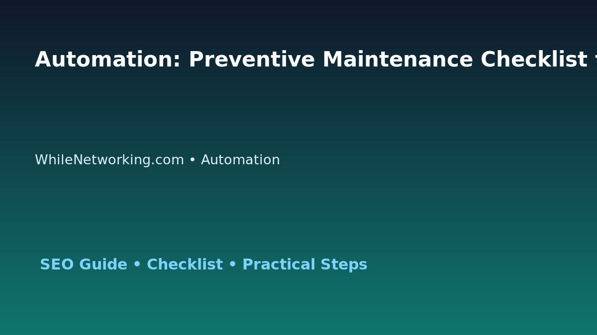 Automation: Preventive Maintenance Checklist for IT Professionals featured image