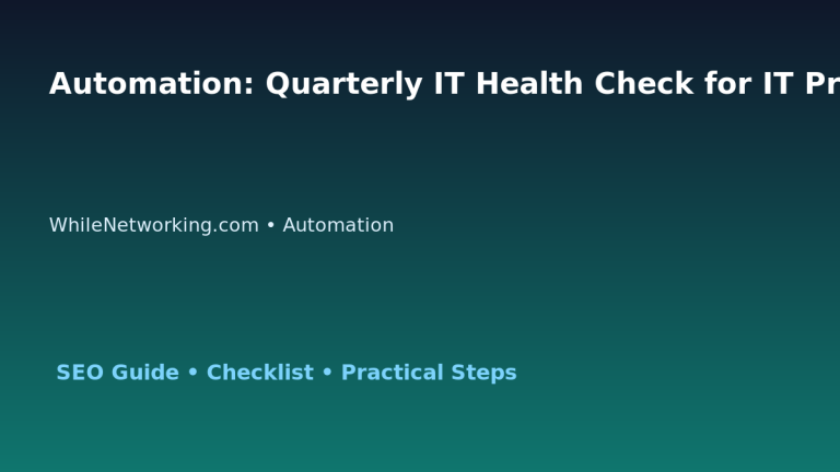 Automation: Quarterly IT Health Check for IT Professionals featured image