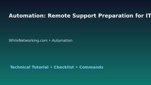 Automation: Remote Support Preparation for IT Professionals featured image