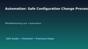 Automation: Safe Configuration Change Process for IT Professionals featured image