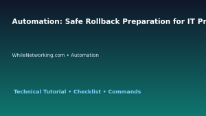 Automation: Safe Rollback Preparation for IT Professionals featured image