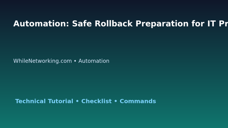 Automation: Safe Rollback Preparation for IT Professionals 3 Automation: Safe Rollback Preparation for IT Professionals featured image