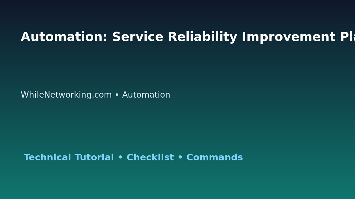 Automation: Service Reliability Improvement Plan for IT Professionals featured image