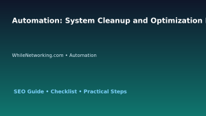 Automation: System Cleanup and Optimization Plan for IT Professionals featured image