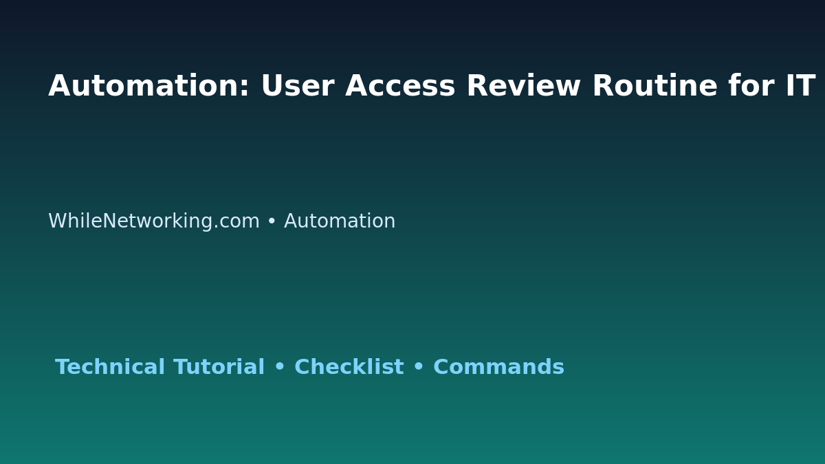 Automation: User Access Review Routine for IT Professionals featured image