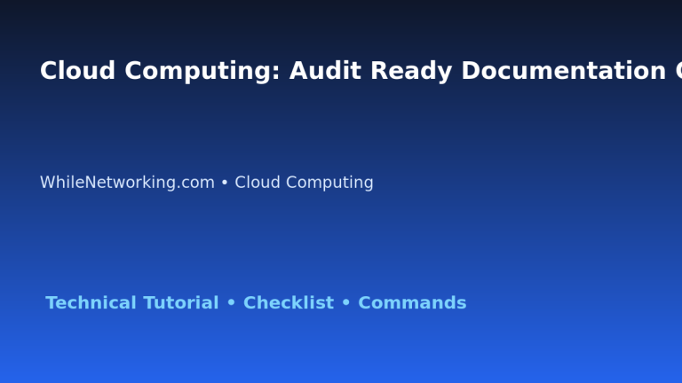 Cloud Computing: Audit Ready Documentation Guide for IT Professionals featured image