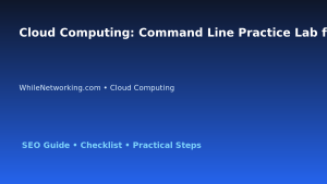 Cloud Computing: Command Line Practice Lab for IT Professionals featured image