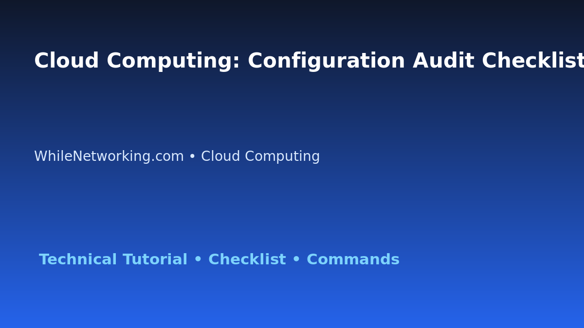 Cloud Computing: Configuration Audit Checklist for IT Professionals featured image
