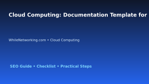Cloud Computing: Documentation Template for Support Teams for IT Professionals featured image