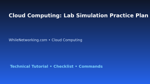 Cloud Computing: Lab Simulation Practice Plan for IT Professionals featured image