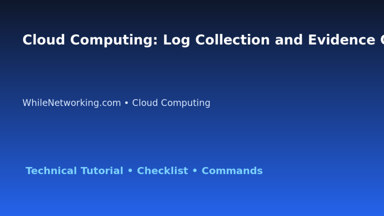Cloud Computing: Log Collection and Evidence Guide for IT Professionals 3 Cloud Computing: Log Collection and Evidence Guide for IT Professionals featured image