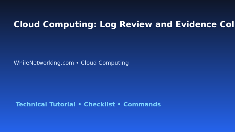 Cloud Computing: Log Review and Evidence Collection for IT Professionals featured image