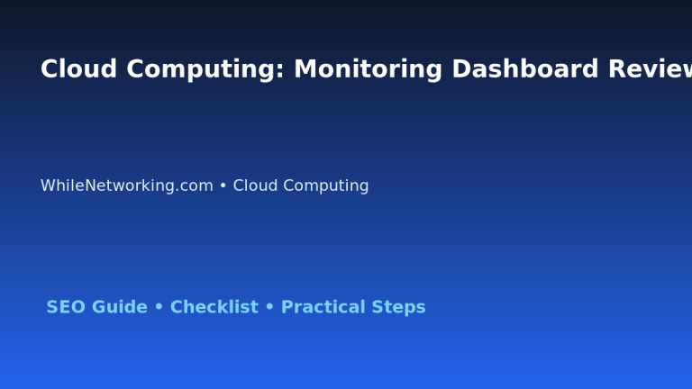 Cloud Computing: Monitoring Dashboard Review for IT Professionals featured image
