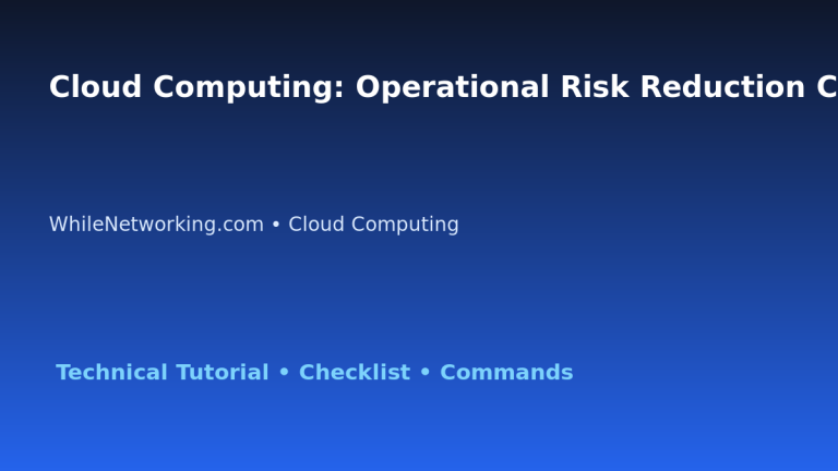 Cloud Computing: Operational Risk Reduction Checklist for IT Professionals 1 Cloud Computing: Operational Risk Reduction Checklist for IT Professionals featured image