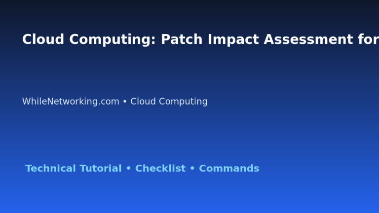 Cloud Computing: Patch Impact Assessment for IT Professionals featured image
