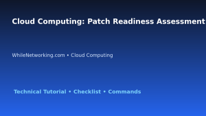 Cloud Computing: Patch Readiness Assessment for IT Professionals featured image
