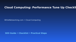 Cloud Computing: Performance Tune Up Checklist for IT Professionals featured image