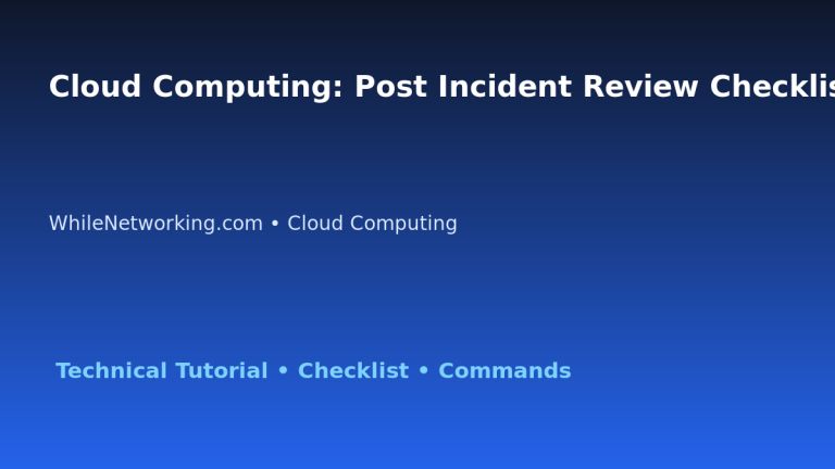 Cloud Computing: Post Incident Review Checklist for IT Professionals featured image