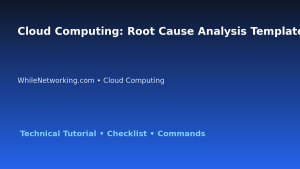 Cloud Computing: Root Cause Analysis Template for IT Professionals featured image
