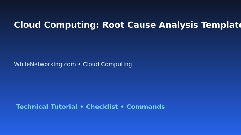 Cloud Computing: Root Cause Analysis Template for IT Professionals featured image