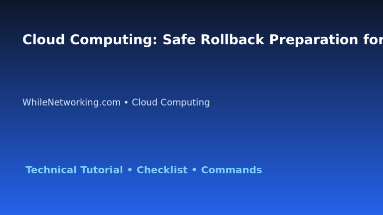 Cloud Computing: Safe Rollback Preparation for IT Professionals featured image