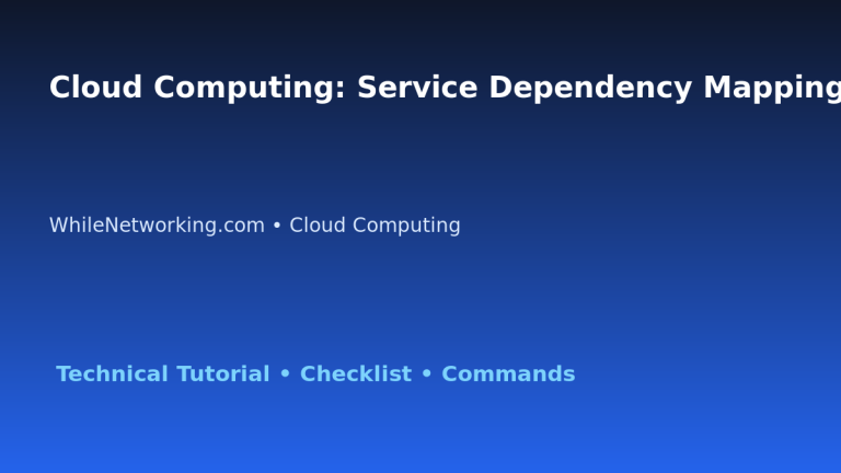 Cloud Computing: Service Dependency Mapping Plan for IT Professionals featured image