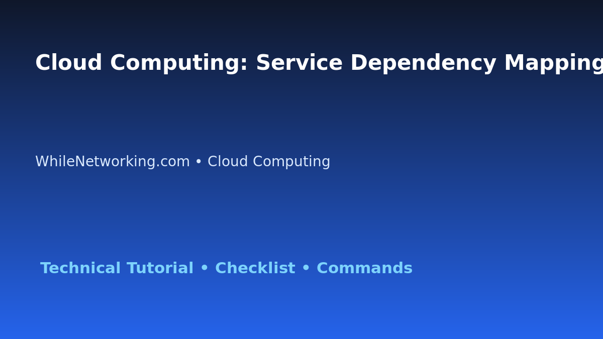 Cloud Computing: Service Dependency Mapping Plan for IT Professionals featured image