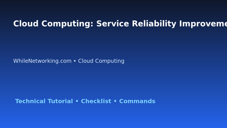 Cloud Computing: Service Reliability Improvement Plan for IT Professionals featured image