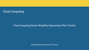 Cloud Computing tutorial featured image: Service Reliability Improvement Plan