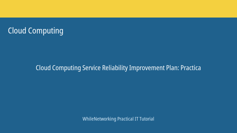 Cloud Computing tutorial featured image: Service Reliability Improvement Plan