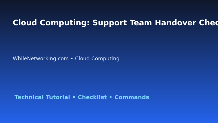 Cloud Computing: Support Team Handover Checklist for IT Professionals featured image