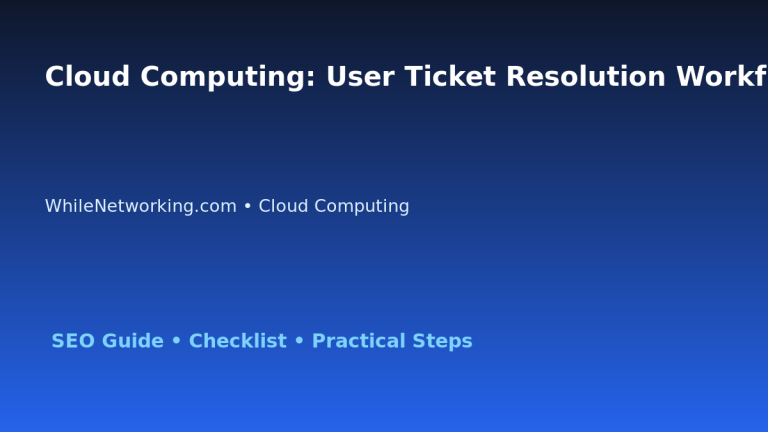 Cloud Computing: User Ticket Resolution Workflow for IT Professionals featured image
