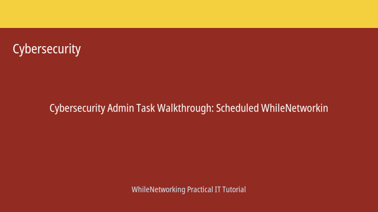 Cybersecurity Admin Task Walkthrough: Scheduled WhileNetworking Tutorial 26 1 Cybersecurity tutorial featured image: Admin Task Walkthrough