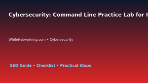 Cybersecurity: Command Line Practice Lab for IT Professionals featured image
