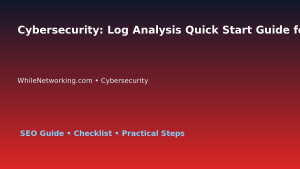 Cybersecurity: Log Analysis Quick Start Guide for IT Professionals featured image