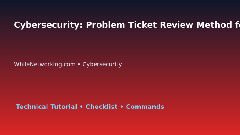 Cybersecurity: Problem Ticket Review Method for IT Professionals 2 Cybersecurity: Problem Ticket Review Method for IT Professionals featured image